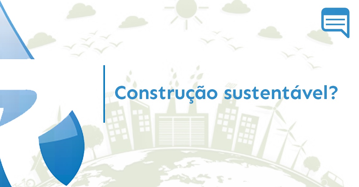 CONSTRUÇÃO SUSTENTÁVEL