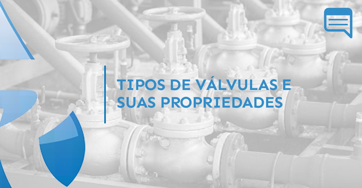 TIPOS DE VÁLVULAS E SUAS PROPRIEDADES