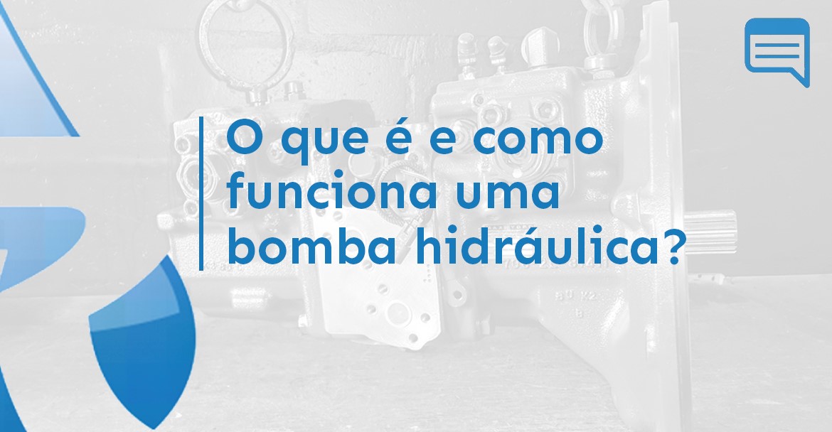 O QUE É E COMO FUNCIONA UMA BOMBA HIDRÁULICA