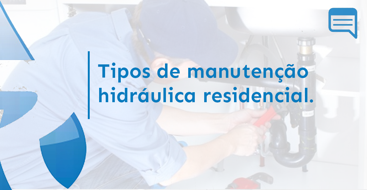 TIPOS DE MANUTENÇÃO HIDRÁULICA RESIDENCIAL